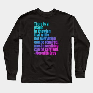 Most everything can be survived Long Sleeve T-Shirt